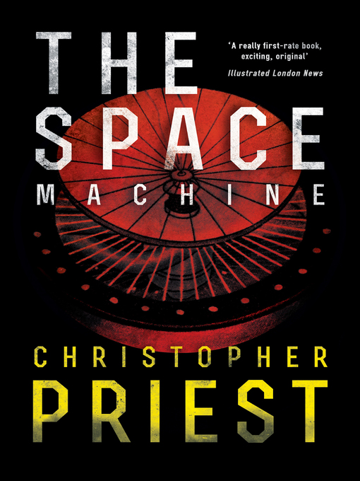 Title details for The Space Machine by Christopher Priest - Available